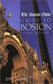 The 'Boston Globe' Guide To Boston