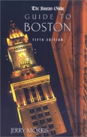 The Boston Globe Guide To Boston