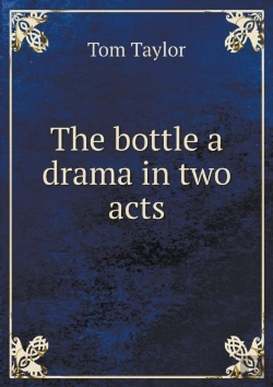 Bertrand.pt - The Bottle A Drama In Two Acts