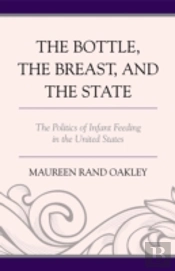 The Bottle, The Breast, And The State