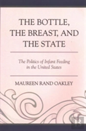 The Bottle, The Breast, And The State