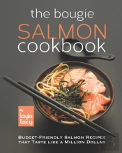 The Bougie Salmon Cookbook