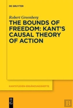 Bertrand.pt - The Bounds Of Freedom: Kantâ€™S Causal Theory Of Action