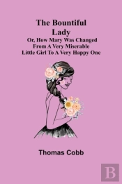 The Bountiful Lady  Or, How Mary Was Cha
