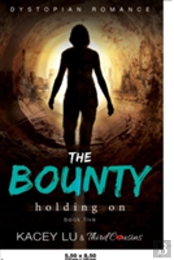 Bertrand.pt - The Bounty - Holding On (Book 5) Dystopian Romance