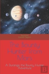 'The Bounty Hunter From Mars'