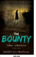 The Bounty - The Choice (Book 3) Dystopian Romance