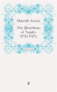 The Bourbons Of Naples (1734-1825)