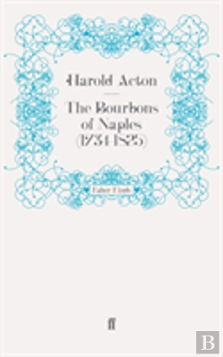 Bertrand.pt - The Bourbons Of Naples (1734-1825)