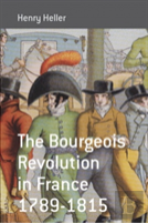 The Bourgeois Revolution In France, 1789-1815