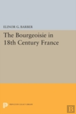 Bertrand.pt - The Bourgeoisie In 18th-Century France