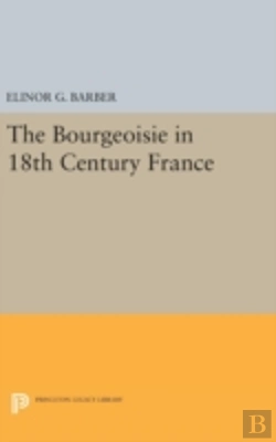 Bertrand.pt - The Bourgeoisie In 18th-Century France