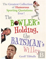 The Bowler'S Holding, The Batsman'S Willey