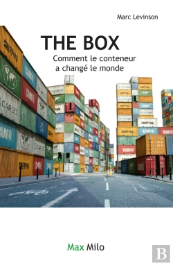 Bertrand.pt - The Box. Comment Le Conteneur A Changé Le Monde