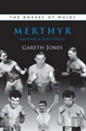 The Boxers Of Merthyr, Aberdare & Pontypridd