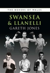 The Boxers Of Swansea And Llanelli