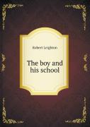 The Boy And His School