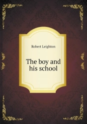 The Boy And His School