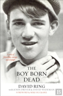 Bertrand.pt - The Boy Born Dead Â€“ A Story Of Friendship, Courage, And Triumph