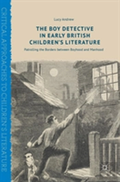 The Boy Detective In Early British Childrenâ€™S Literature