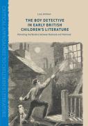 The Boy Detective In Early British Childrenâ€™S Literature