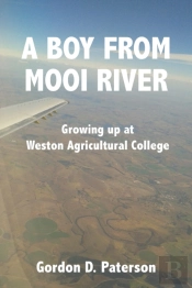 The Boy From Mooi River: Growing Up At W