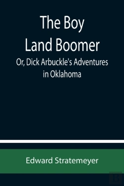 Bertrand.pt - The Boy Land Boomer  Or, Dick Arbuckle'S