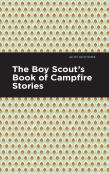 The Boy Scout'S Book Of Campfire Stories