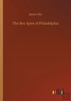 Bertrand.pt - The Boy Spies Of Philadelphia
