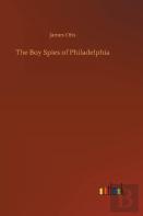 The Boy Spies Of Philadelphia