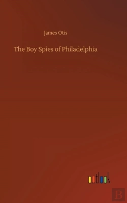 Bertrand.pt - The Boy Spies Of Philadelphia