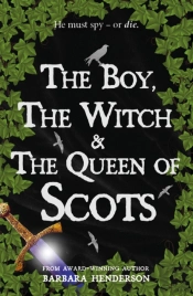 The Boy, The Witch & The Queen Of Scots