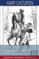 The Boy Trapper (Esprios Classics)