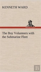 The Boy Volunteers With The Submarine Fleet
