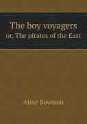 The Boy Voyagers Or, The Pirates Of The East