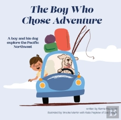 Bertrand.pt - The Boy Who Chose Adventure: A Boy   His