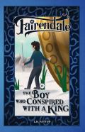 The Boy Who Conspired With A King
