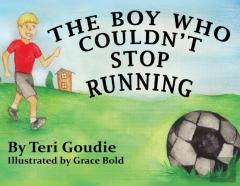 The Boy Who Couldn'T Stop Running
