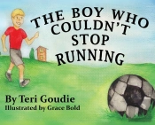The Boy Who Couldn'T Stop Running