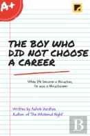 The Boy Who Did Not Choose A Career