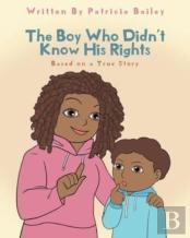 The Boy Who Didn'T Know His Rights
