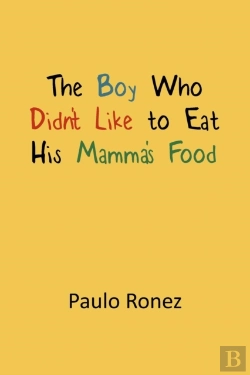 Bertrand.pt - The Boy Who Didn'T Like To Eat His Mamma'S Food