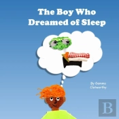 The Boy Who Dreamed Of Sleep