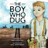 The Boy Who Dug