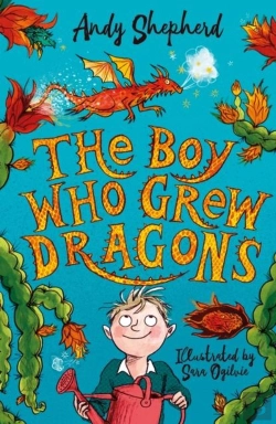 Bertrand.pt - The Boy Who Grew Dragons (The Boy Who Grew Dragons 1)