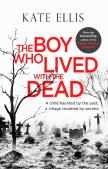 The Boy Who Lived With The Dead