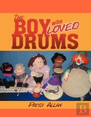 The Boy Who Loved Drums