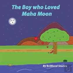 Bertrand.pt - The Boy Who Loved Maha Moon
