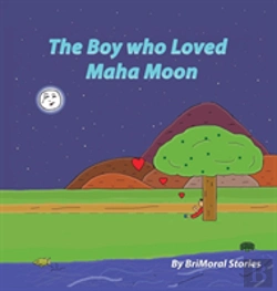 Bertrand.pt - The Boy Who Loved Maha Moon