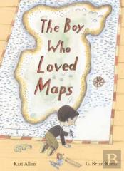 The Boy Who Loved Maps